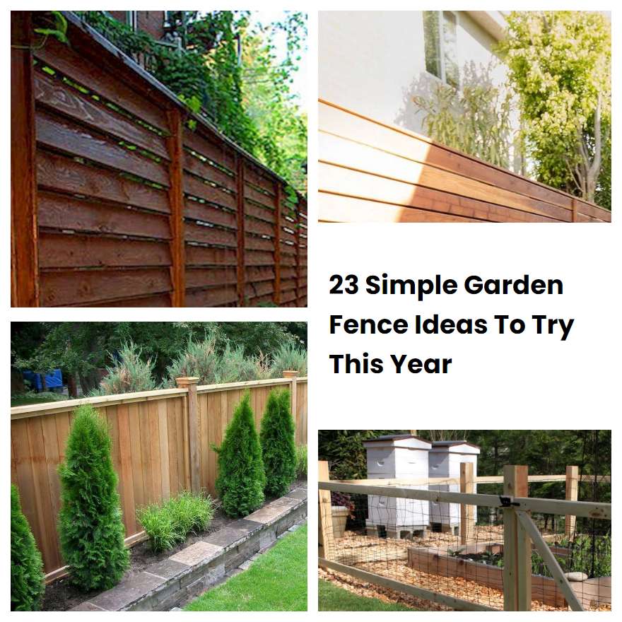 23 Simple Garden Fence Ideas To Try This Year SharonSable