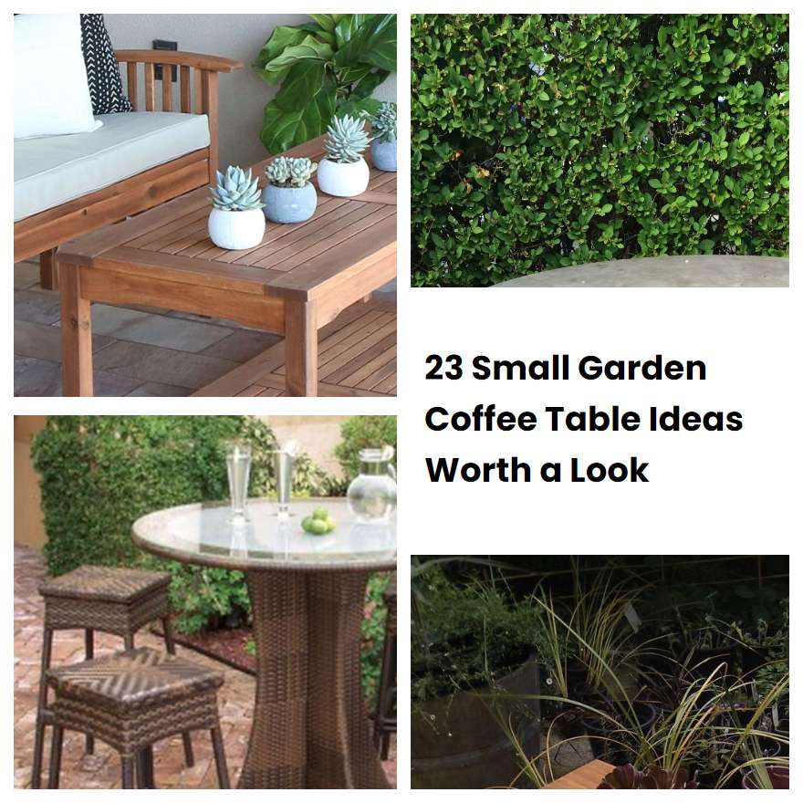 23 Small Garden Coffee Table Ideas Worth a Look SharonSable
