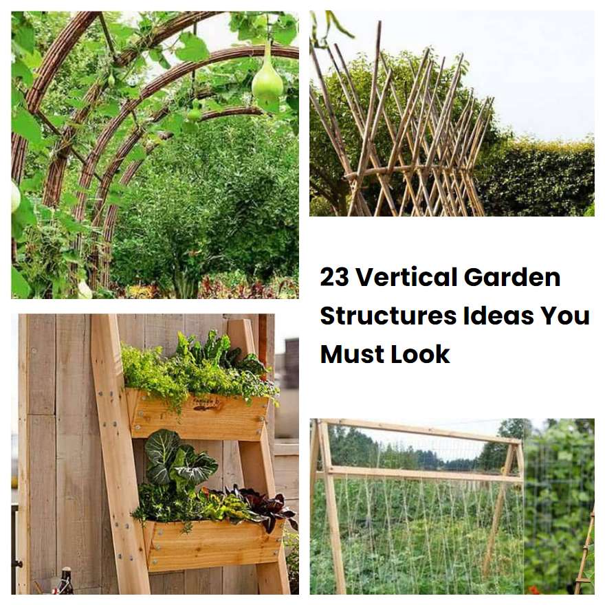 23 Vertical Garden Structures Ideas You Must Look SharonSable