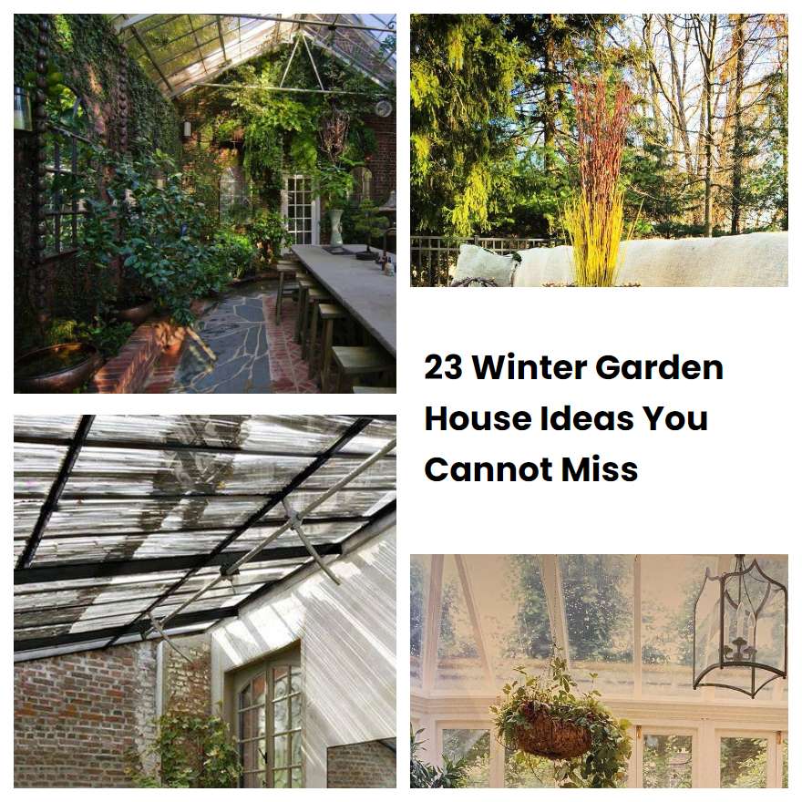 23 Winter Garden House Ideas You Cannot Miss