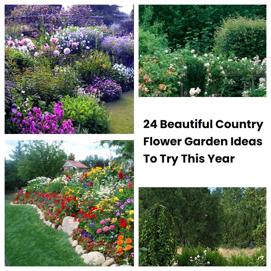24 Beautiful Country Flower Garden Ideas To Try This Year
