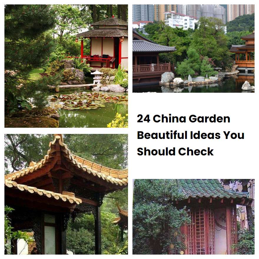 24 China Garden Beautiful Ideas You Should Check