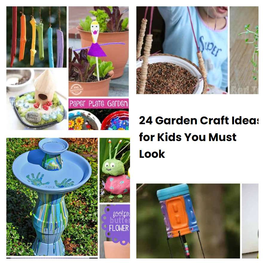 24 Garden Craft Ideas for Kids You Must Look