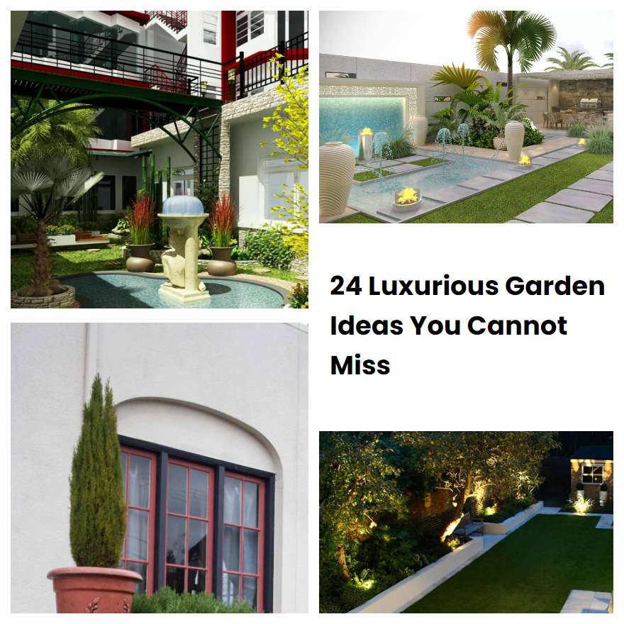 24 Luxurious Garden Ideas You Cannot Miss