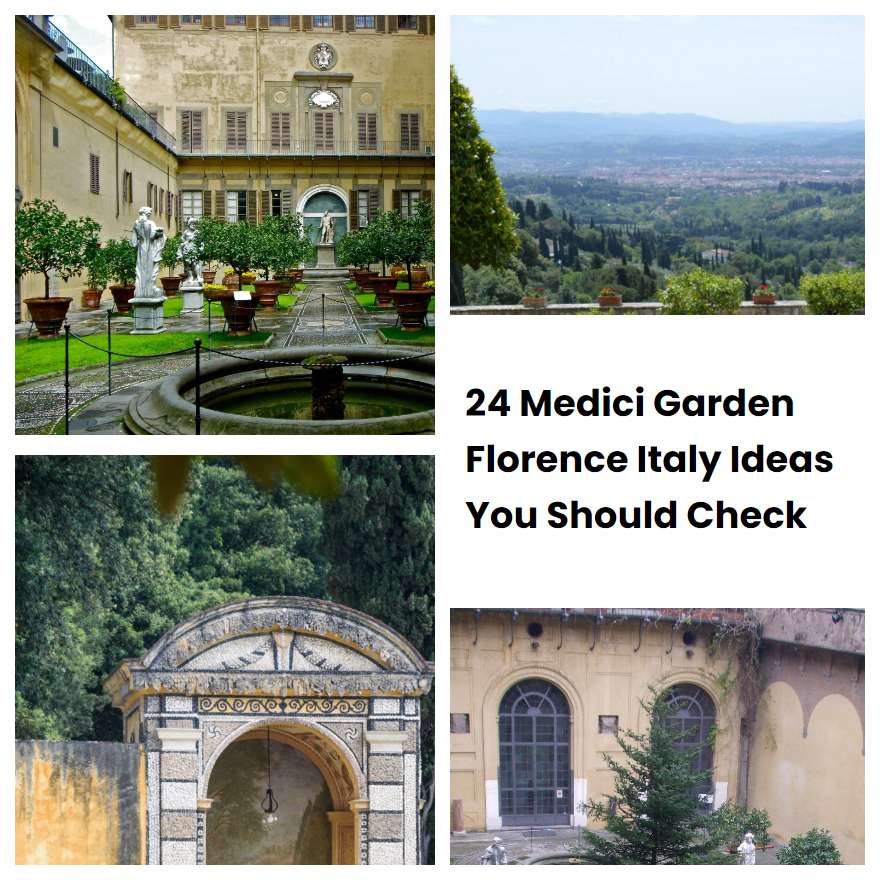 24 Medici Garden Florence Italy Ideas You Should Check