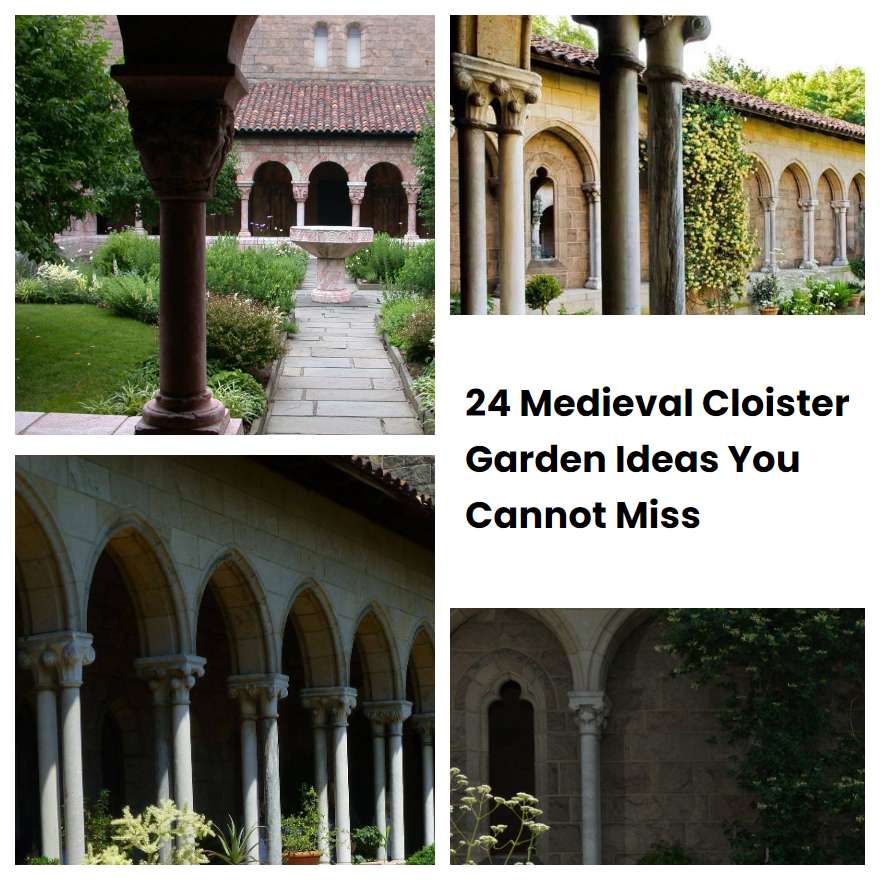 24 Medieval Cloister Garden Ideas You Cannot Miss