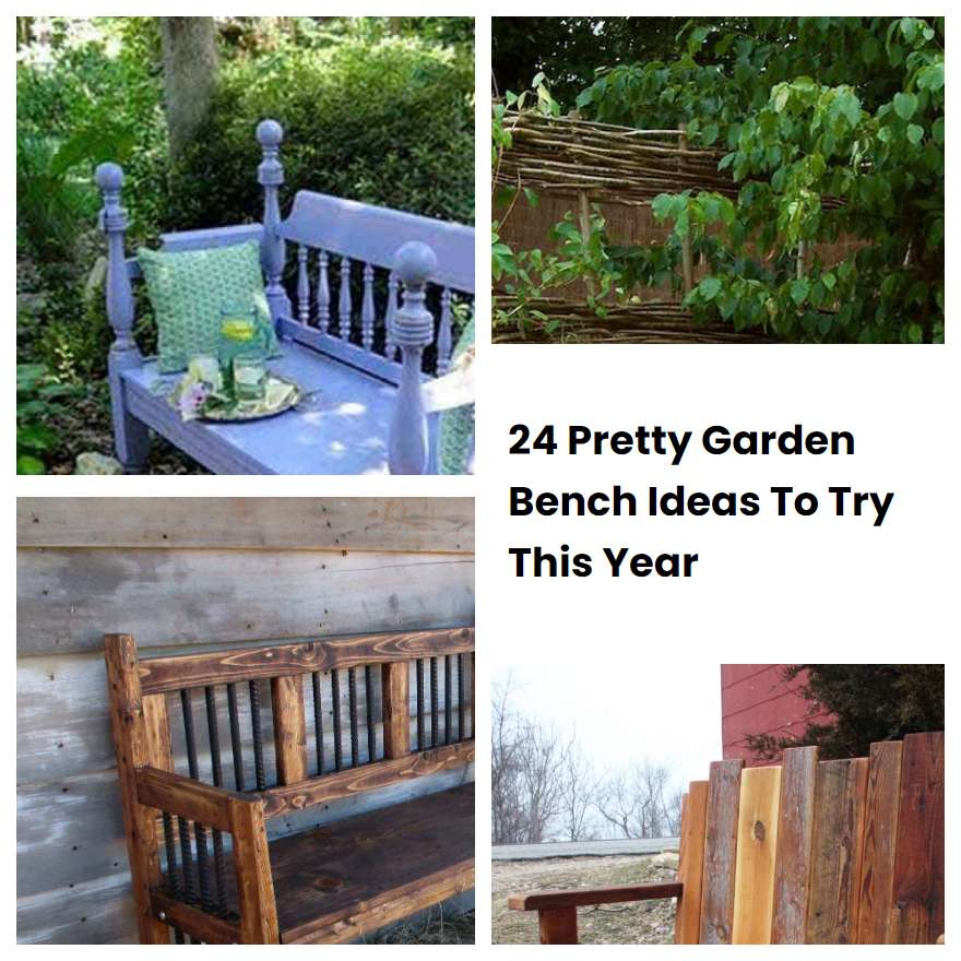 24 Pretty Garden Bench Ideas To Try This Year