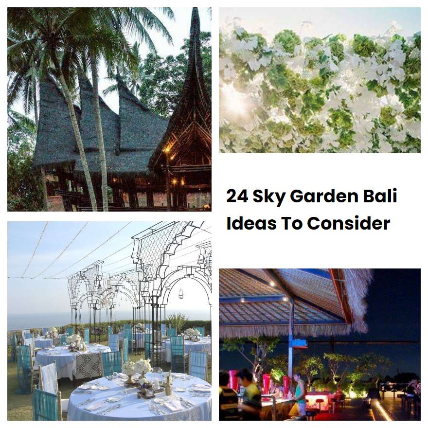 24 Sky Garden Bali Ideas To Consider