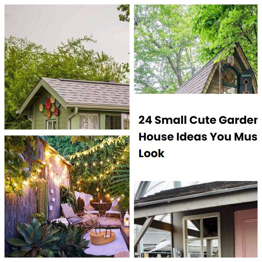 24 Small Cute Garden House Ideas You Must Look