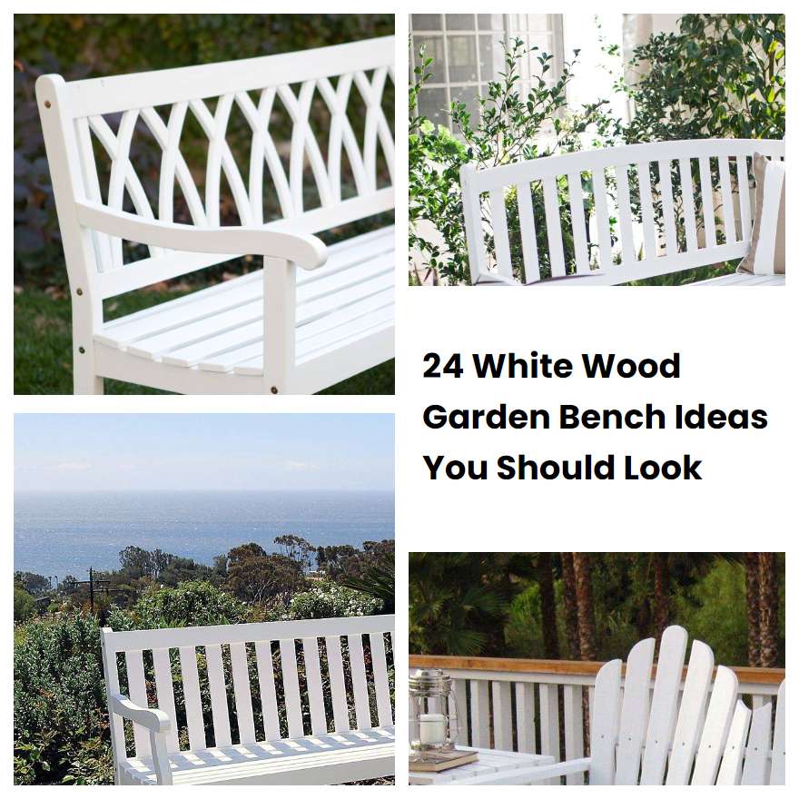 24 White Wood Garden Bench Ideas You Should Look