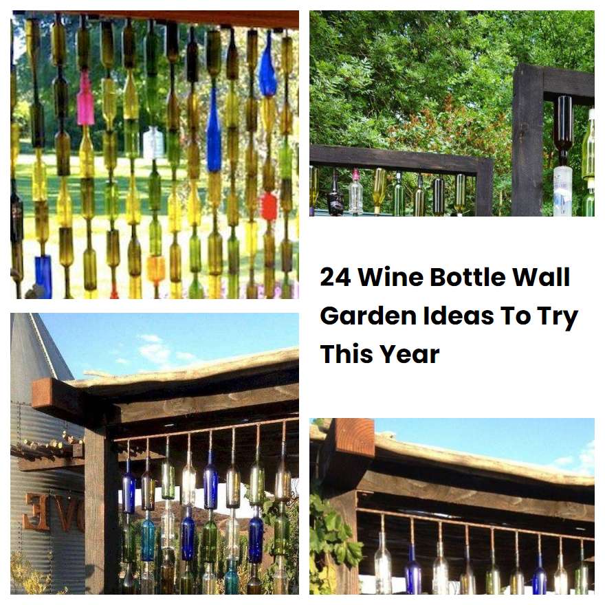 24 Wine Bottle Wall Garden Ideas To Try This Year