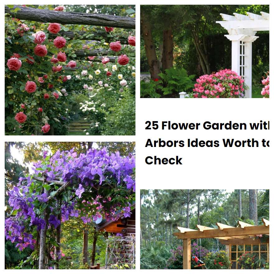 25 Flower Garden with Arbors Ideas Worth to Check SharonSable