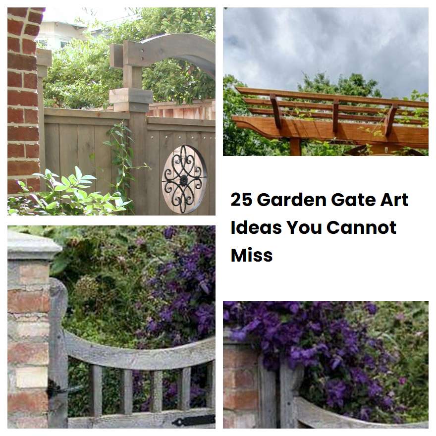25 Garden Gate Art Ideas You Cannot Miss SharonSable