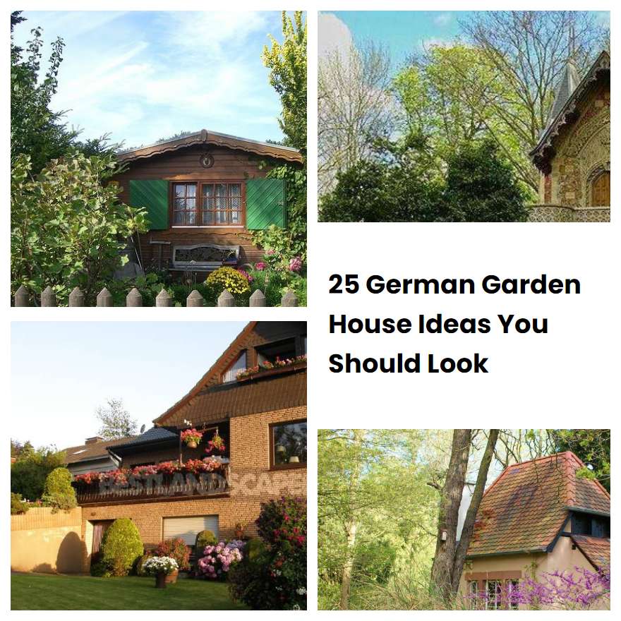 25 German Garden House Ideas You Should Look