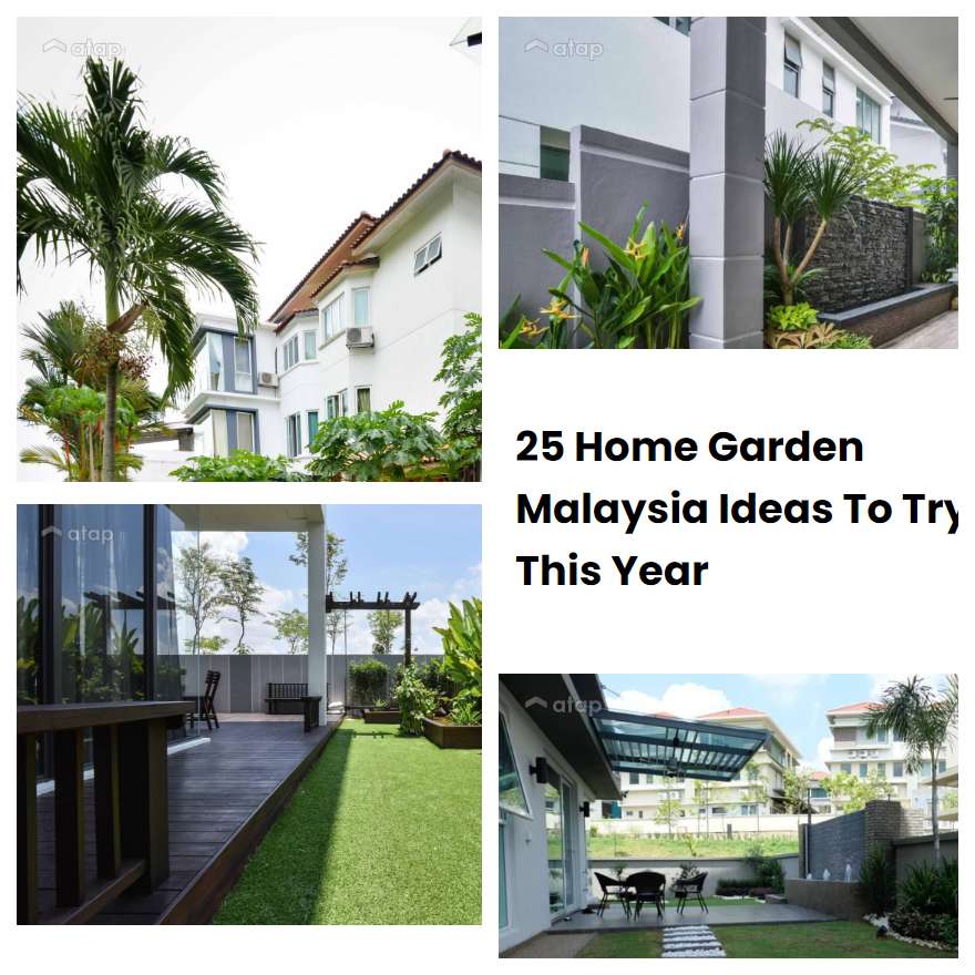 25 Home Garden Malaysia Ideas To Try This Year