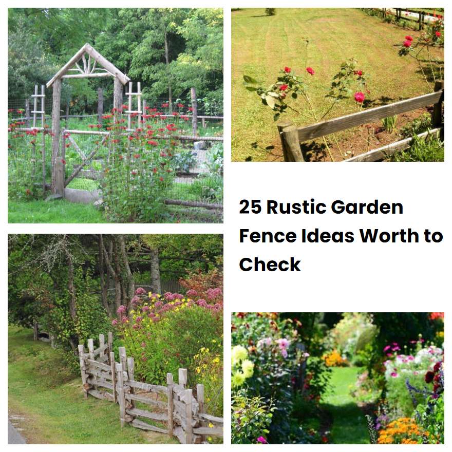 25 Rustic Garden Fence Ideas Worth to Check