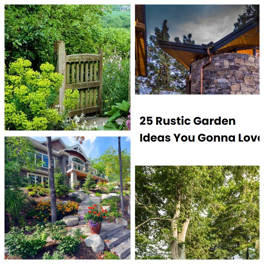 25 Rustic Garden Ideas You Gonna Love