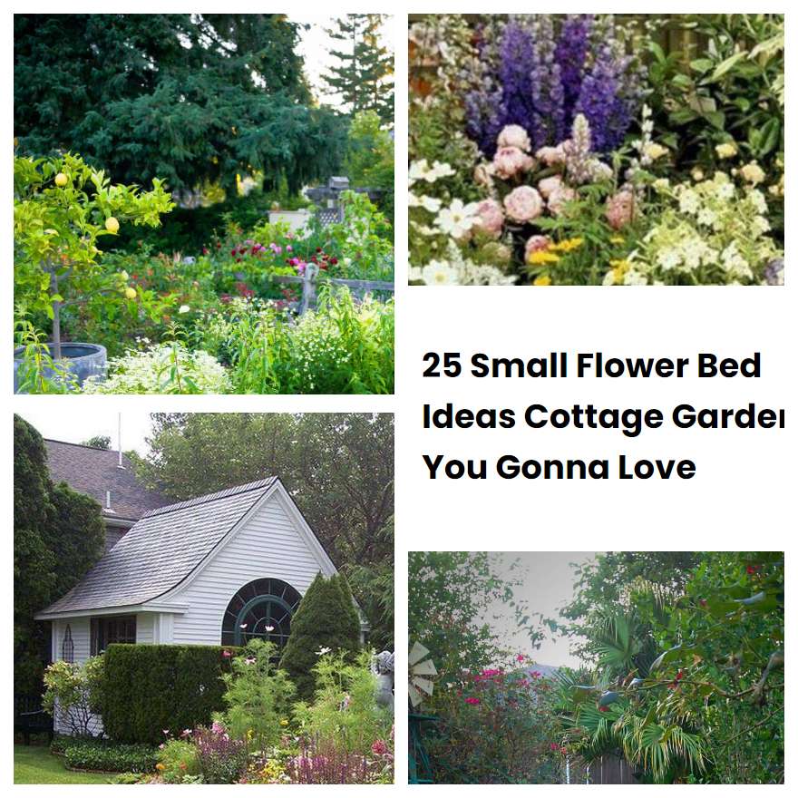 25 Small Flower Bed Ideas Cottage Garden You Gonna Love SharonSable