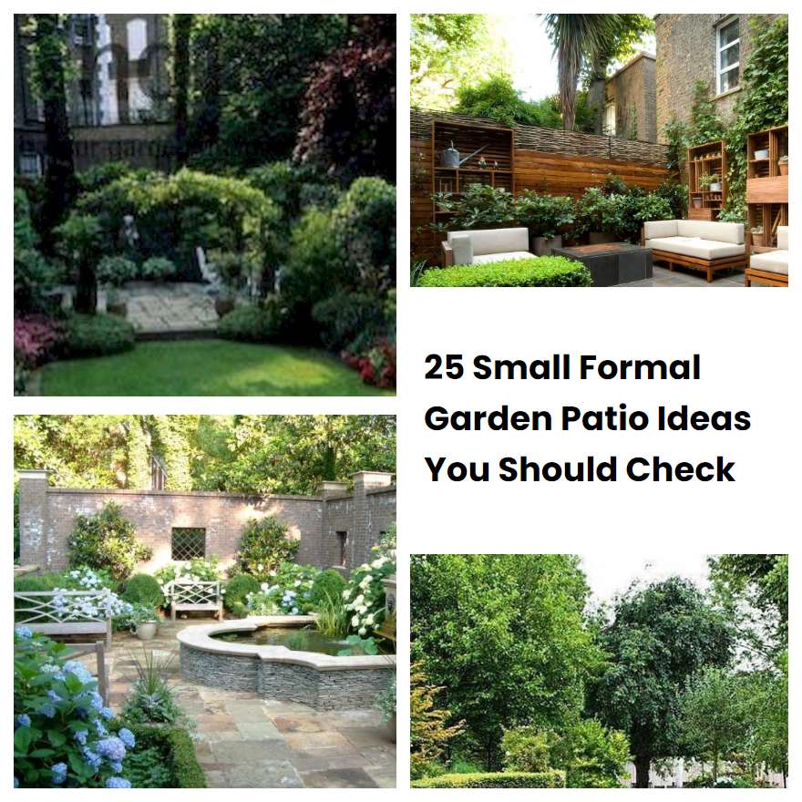 25 Small Formal Garden Patio Ideas You Should Check