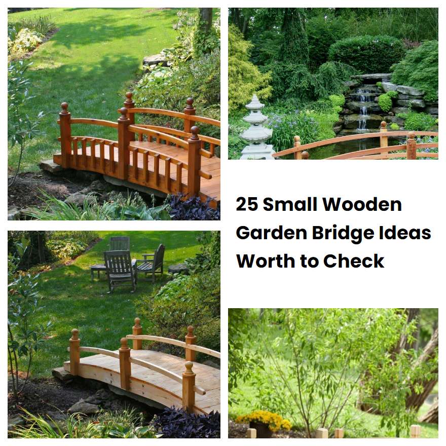 25 Small Wooden Garden Bridge Ideas Worth to Check SharonSable