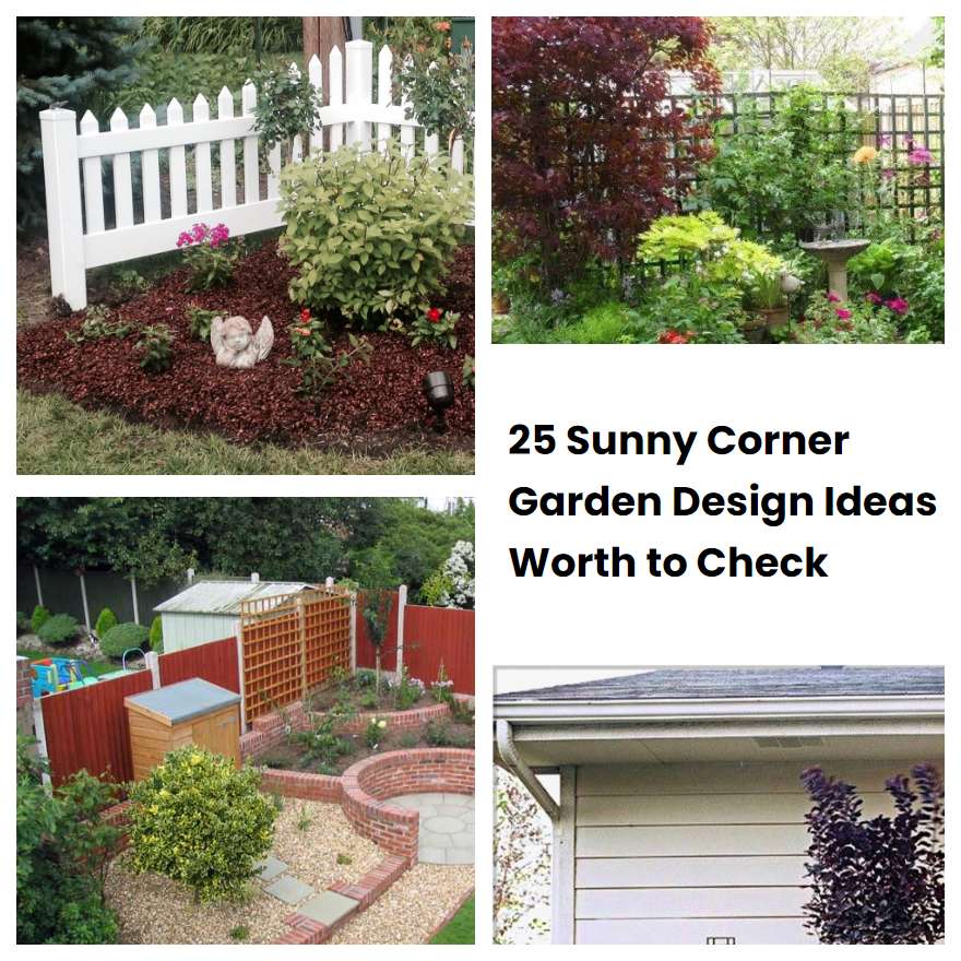 25 Sunny Corner Garden Design Ideas Worth to Check SharonSable