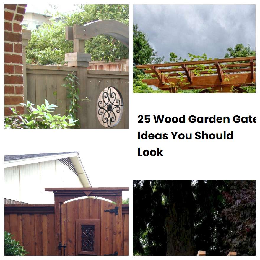 25 Wood Garden Gate Ideas You Should Look