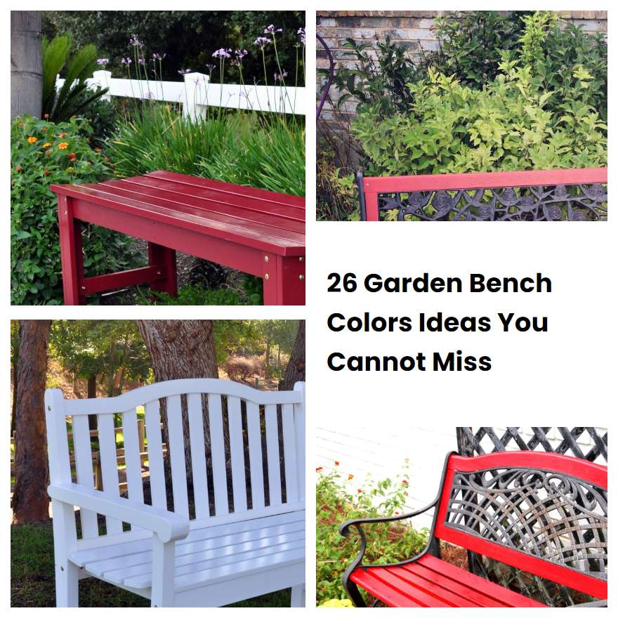 26 Garden Bench Colors Ideas You Cannot Miss
