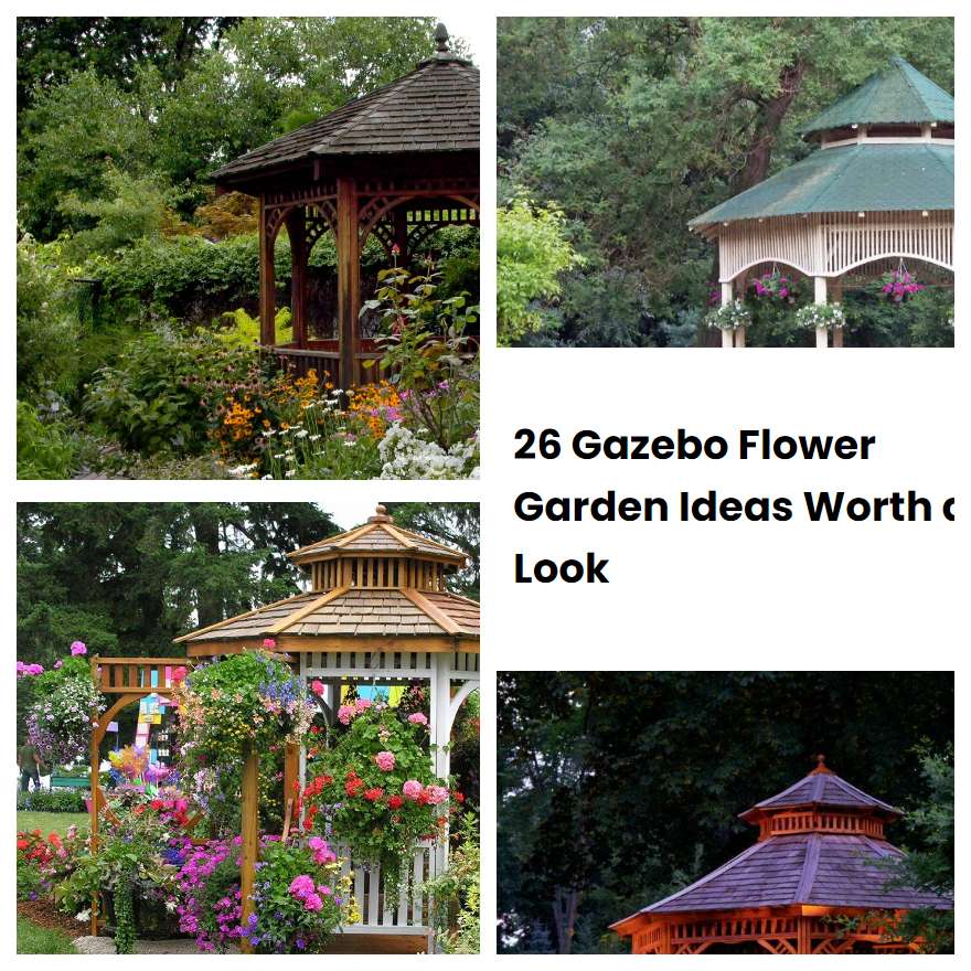 26 Gazebo Flower Garden Ideas Worth a Look SharonSable