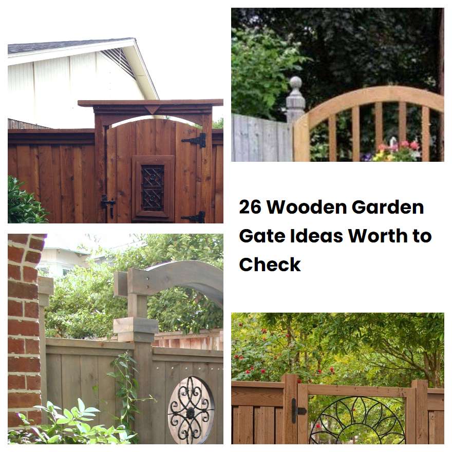 26 Wooden Garden Gate Ideas Worth to Check