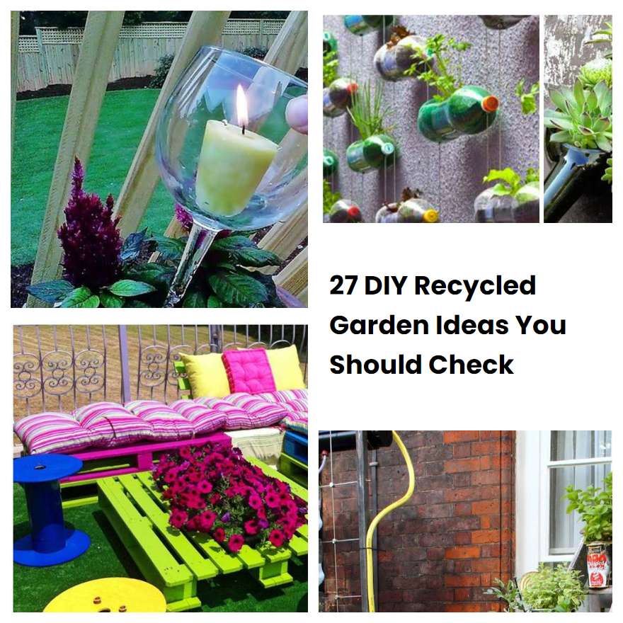 27 DIY Recycled Garden Ideas You Should Check | SharonSable