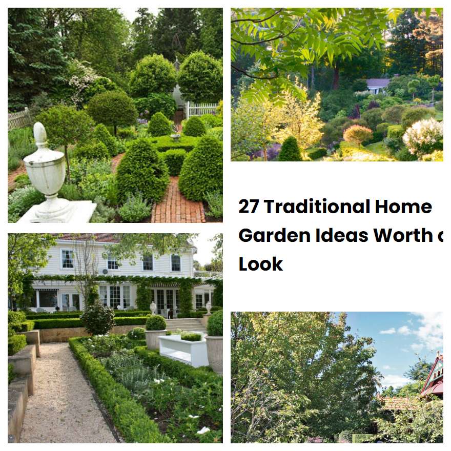 27 Traditional Home Garden Ideas Worth a Look