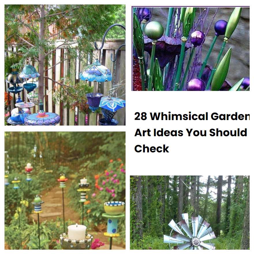 28 Whimsical Garden Art Ideas You Should Check