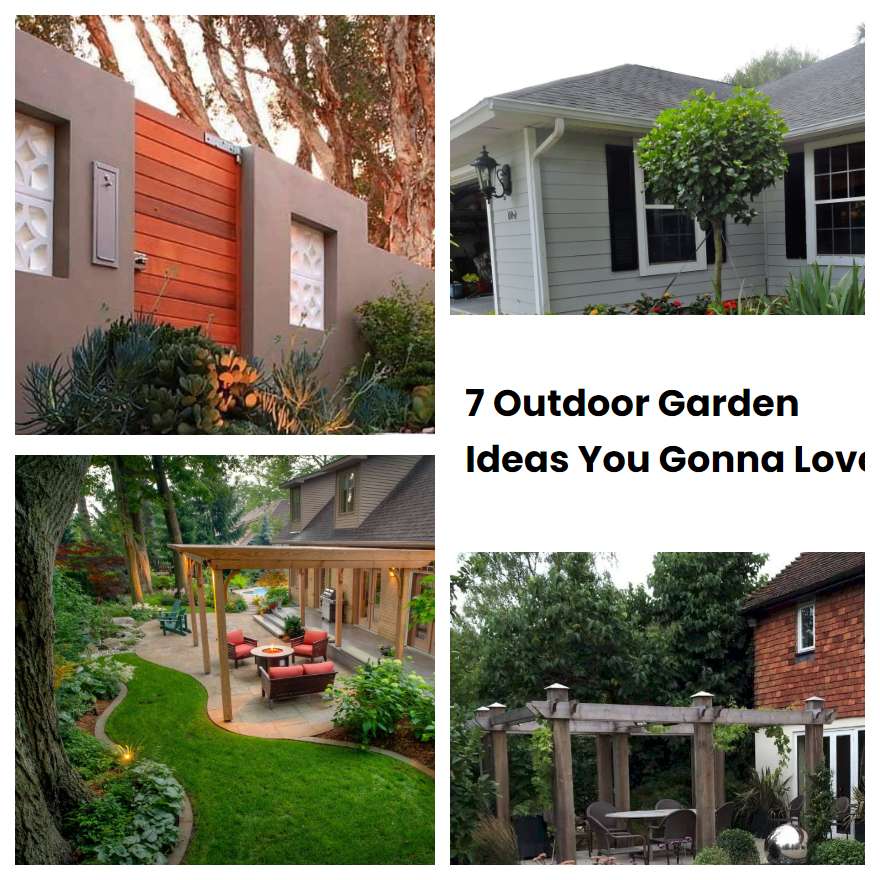 7 Outdoor Garden Ideas You Gonna Love