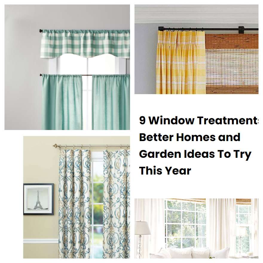 9 Window Treatments Better Homes and Garden Ideas To Try This Year